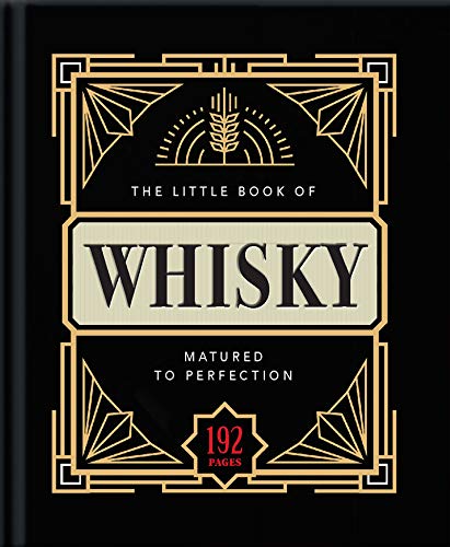 The Little Book of Whisky: Matured to Perfection...